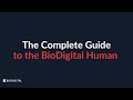 The complete guide to the biodigital human