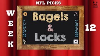 NFL Best Bets Week 12 - Bagels and Locks Ep 12