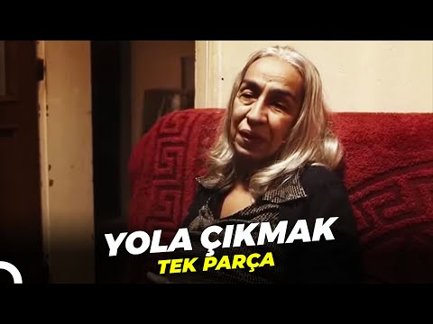 Yola Çıkmak | Türk Dram Filmi İzle