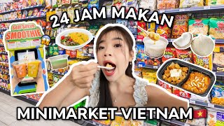 24 JAM MAKAN DI MINIMARKET VIETNAM🇻🇳