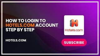 How to Login to Hotels com Account Step by Step