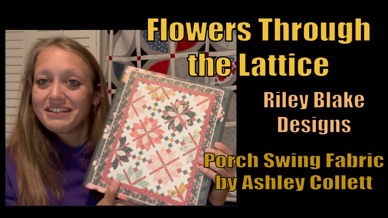 Fiscal Year of the Curve : Flowers Through the Lattice #rileyblake #love #quilttutorial #sewingtips