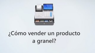 ¿Cómo vender un producto a granel?  eleventa® Punto de Venta