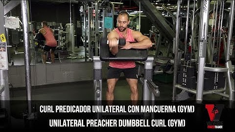 Curl predicador unilateral con mancuerna (Gimnasio) - Unilateral Preacher Dumbbell Curls (Gym)