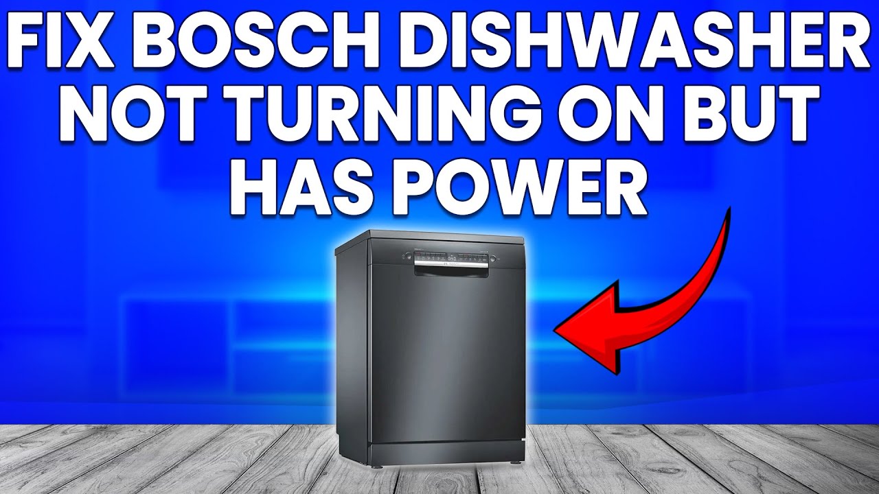 How To Fix Bosch Dishwasher Not Turning On But Has Power (Simple ...