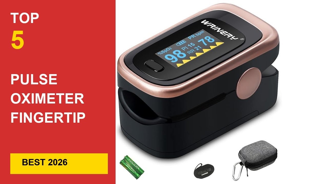 Best Pulse Oximeter Fingertip in 2026 - Expert Reviews in 2026