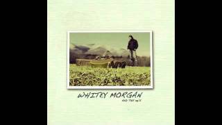 Whitey Morgan - Where Do Ya Want It chords