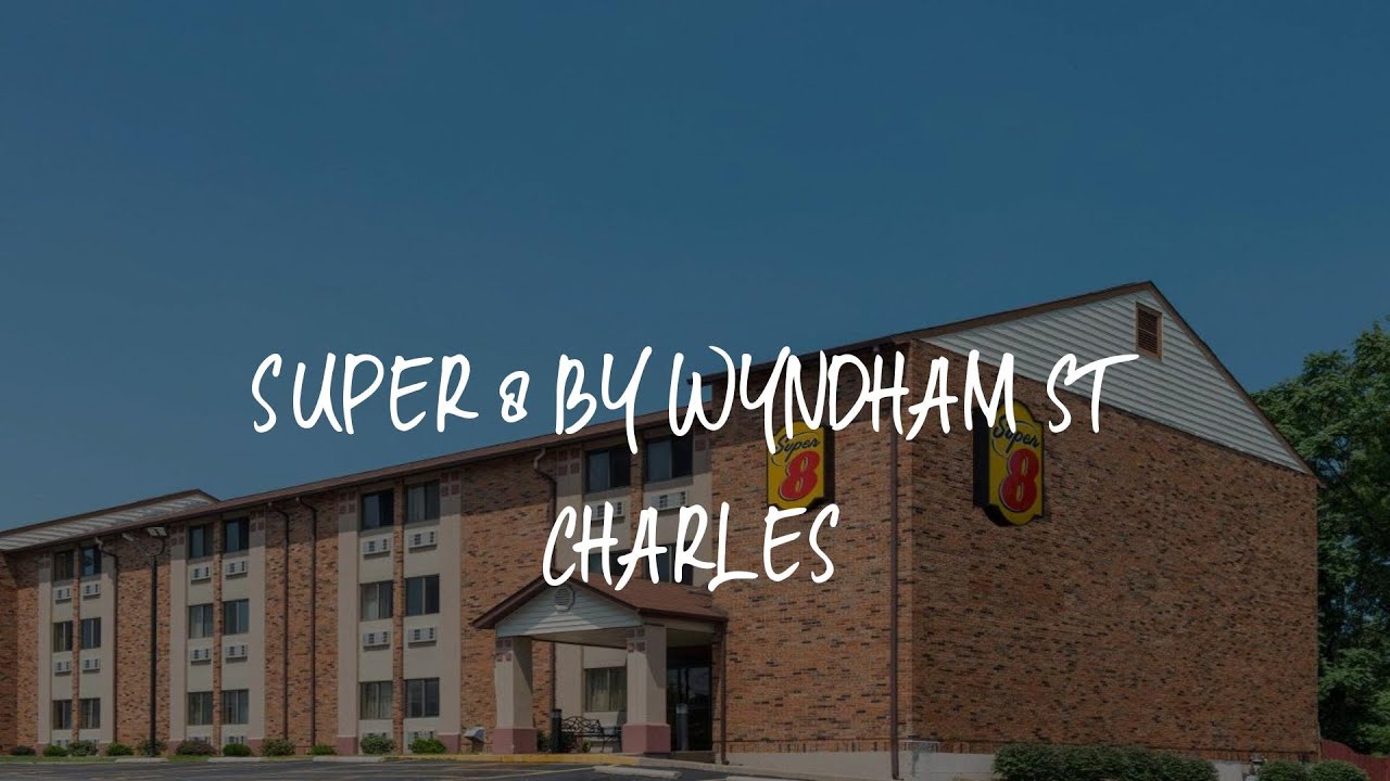 Super 8 by Wyndham St Charles Review - St. Charles , United States of America