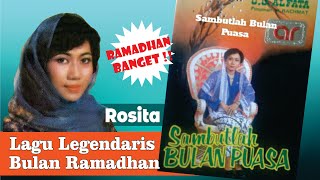 Lagu legendaris Bulan Ramadhan | Sambutlah Bulan Puasa - Rosita OG Alfata