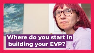 Where do you start in building your EVP? - Let's Talk Talent HR Explainer Series