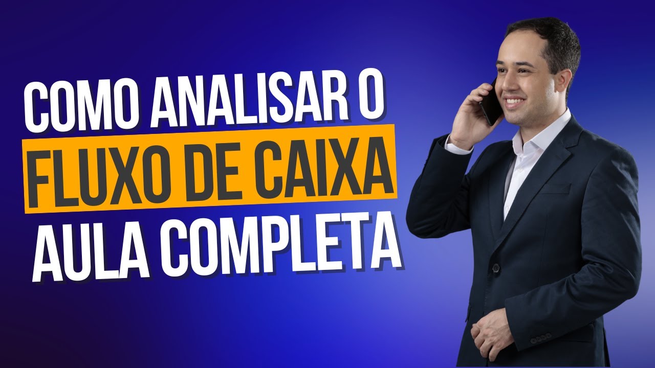 Como analisar o fluxo de caixa - Aula completa