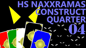 Demonac: HS Naxxramas Construct Quarter Part 4 (Heroic)