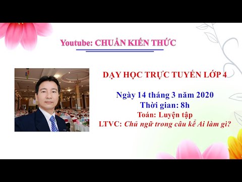 Video Dạy Trực Tuyến Lớp 4. Toán Luyện Tập - YouTube