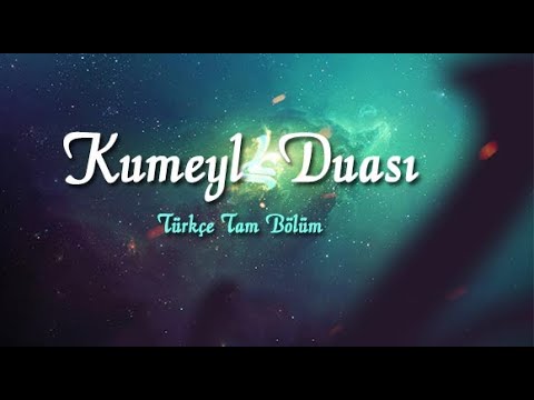 İmam Ali Kumeyl Duası Tek Parça Türkçe