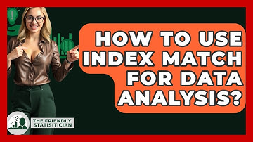 How To Use INDEX MATCH For Data Analysis? - The Friendly Statistician