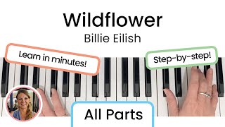 How to play Wildflower - Billie Eilish | EASY Piano Tutorial!!