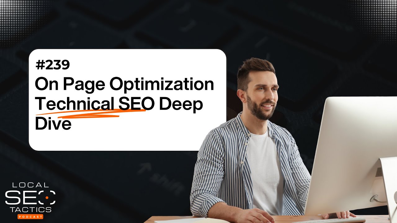 On Page Optimization Technical SEO Deep Dive - 238 - YouTube