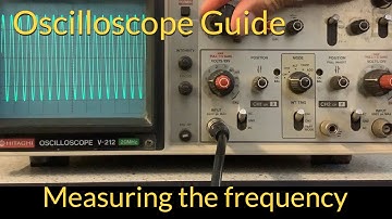 Oscilloscopes - How to measure frequency of the waveform on an oscilloscope