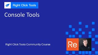 Right Click Tools Community Course: Console Tools