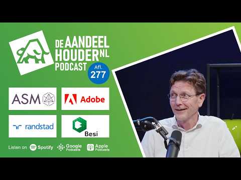 ASMI, Randstad, Besi, Adobe, Corbion, Tesla &amp; nog veel meer! | De Aandeelhouder Podcast Afl. 277