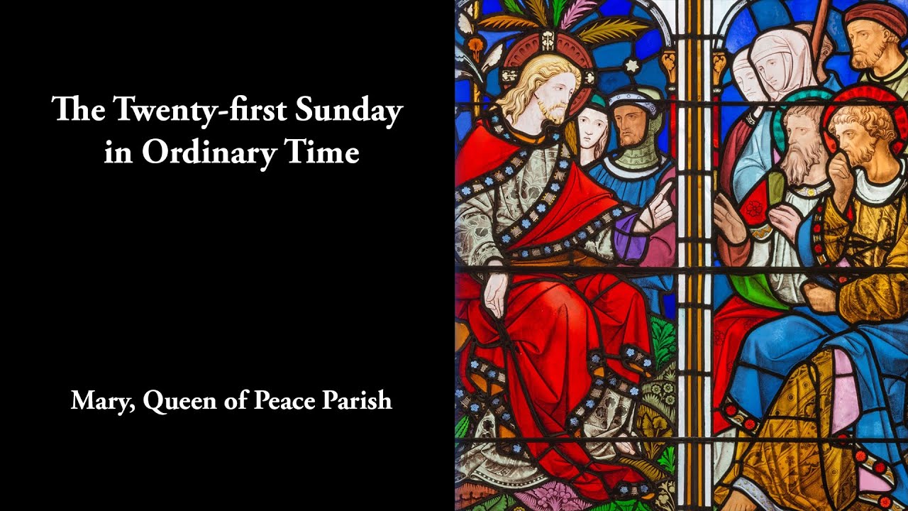 The Twenty-first Sunday in Ordinary Time - YouTube
