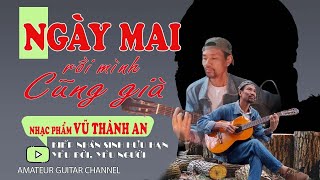 NGÀY MAI RỒI MÌNH CŨNG GIÀ (guitar cover)- St: Vũ Thành An