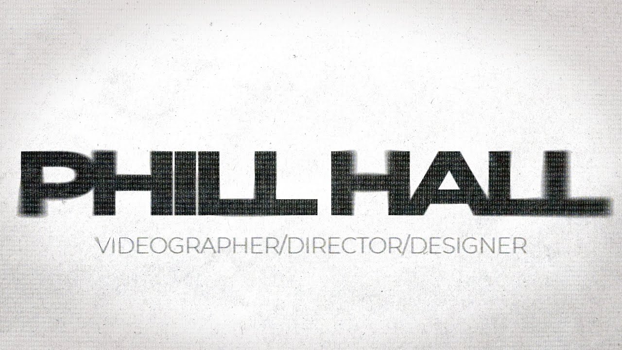 Phill Hall - Demo Reel
