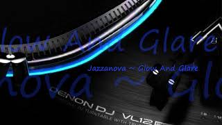 Jazzanova ~ Glow And Glare