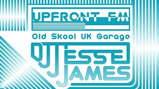 Upfront FM 99.3 | DJ Jesse James | Old Skool UK Garage Classics 1999 (London Pirate Radio)