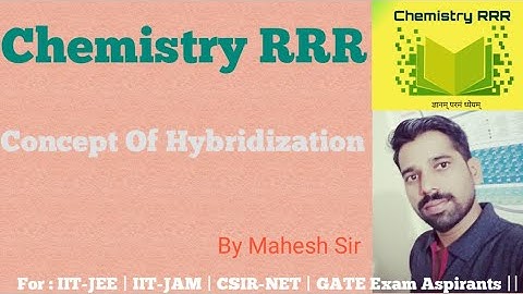 Concept Of Hybridization For IIT-JAM , CSIR NET  & Chemistry GATE exam By Mahesh Sir(MSc, SET,GATE)