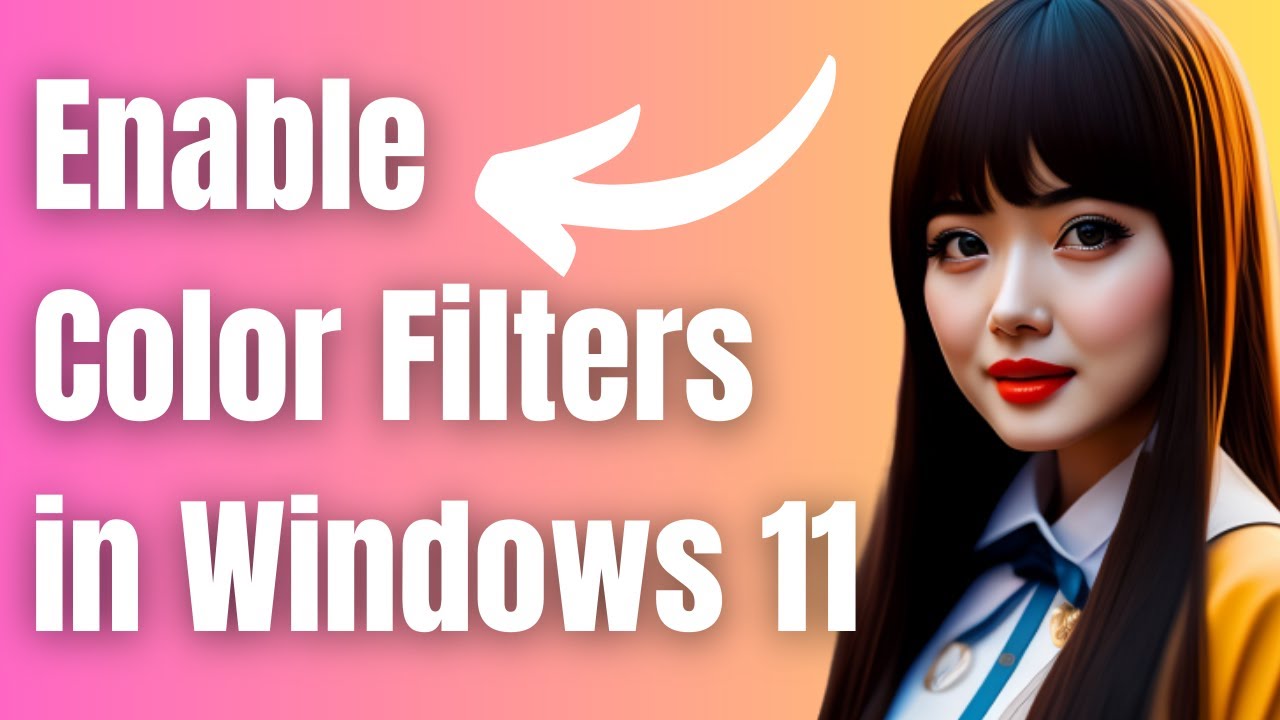 How to Enable Color Filters in Windows 11