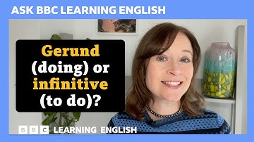Gerund or infinitive? Ask BBC Learning English