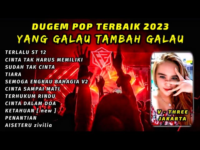 DUGEM POP INDO TERBAIK 2023 || SPESIAL BUAT YANG LAGI GALAU REMIX FUNKOT [ DJ FAJAR ZEN ] class=