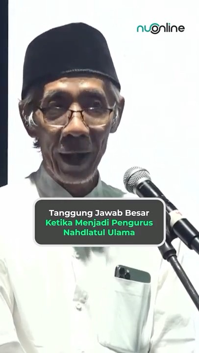 The Great Responsibility of Being a Nahdlatul Ulama Administrator | KH Ubaidullah Shodaqah