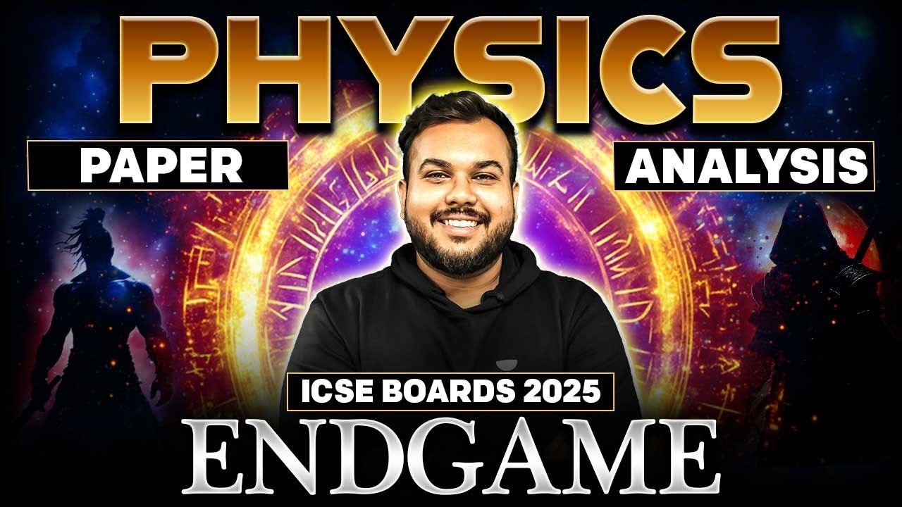 Physics Endgame | Paper Analysis | Class 10 ICSE Boards 2025 | Prem Sir ...