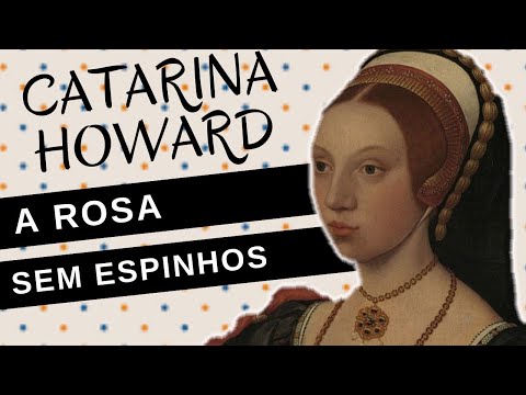Vídeo: Biografia E Execução Da Rainha Catherine Howard - Visão Alternativa