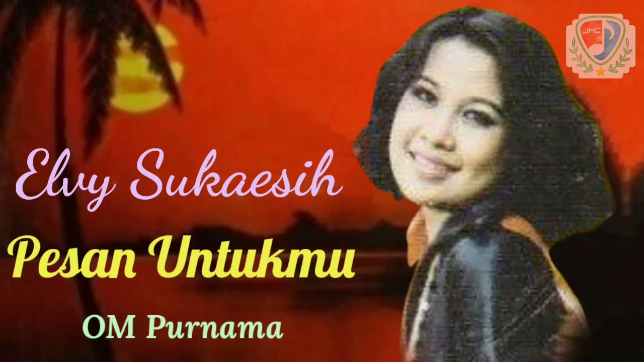 Elvy Sukaesih - Pesan Untukmu | O.M. Purnama