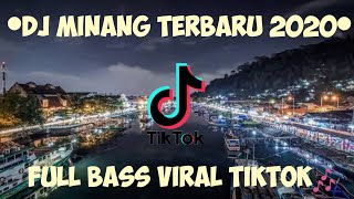 DJ MINANG TERBARU 2020 FULL BASS VIRAL DI TIKTOK