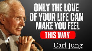 5 Signs That This Is The Love Of Your Life | Carl Jung