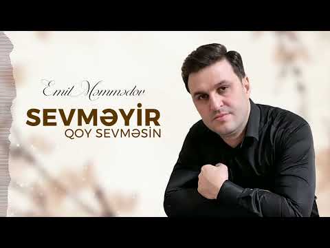 Emil Memmedov-Qoy Sevmesin