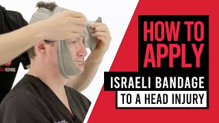 How to apply an Israeli (Emergency) bandage to a head injury.