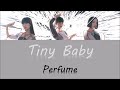 (한글자막/日本語字幕/English) Perfume - Tiny Baby