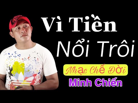 Video MV Nhạc Chế Đời l Vì Tiền Nổi Trôi - Minh Chiến l Cuộc... - youtube