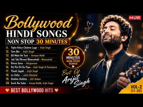 Arijit Singh Non Stop Love Songs Vol. 2 ❤️ | Best Bollywood Hindi Songs | 30 Minutes Playlist 2026