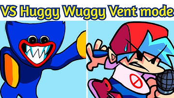 FNF VS Huggy Wuggy | Vent mode V2 [MOD-HARD-FNF-POPPYPLAYTIME]