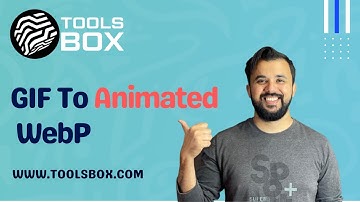 How To Convert GIF To Animated WebP | WWW.TOOLSBOX.COM