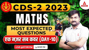 CDS-2 2023 | Maths - Most Expected Question ( Day-10 ) | Math by Ankit Solanki Sir