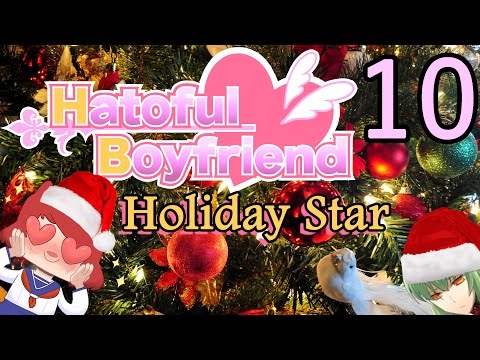 FINALE HATOFUL BOYFRIEND: HOLIDAY STAR Part 10