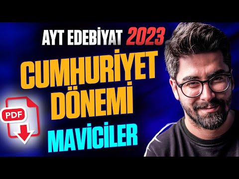Cumhuriyet Dönemi Türk Edebiyatı - Maviciler - (AYT Edebiyat Konuları - 2023)