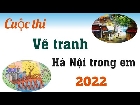 Video Vẽ tranh Hà Nội trong em năm 2022 - youtube